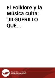 Portada:El Folklore y la Música culta: "JILGUERILLO QUE LLORAS" canción del Maestro Lázaro Peralta / Valin Herrero, Mª Rosario