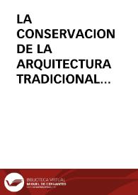 Portada:LA CONSERVACION DE LA ARQUITECTURA TRADICIONAL ARQUITECTURA TRADICIONAL Y GLOBALIZACION CULTURAL / Benito Martin, Félix