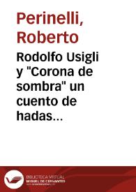 Portada:Rodolfo Usigli y \"Corona de sombra\" un cuento de hadas del siglo romántico / Roberto Perinelli