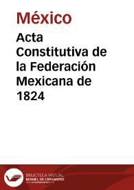 Portada:Acta Constitutiva de la Federación Mexicana de 1824
