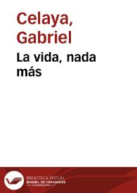 Portada:La vida, nada más / Gabriel Celaya