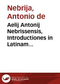 Portada:Aelij Antonij Nebrissensis, Introductiones in Latinam grammaticen