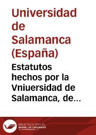 Portada:Estatutos hechos por la Vniuersidad de Salamanca, de lo que an de guardar los cursos de Gramatica de menores que nueuamente se instruyeron