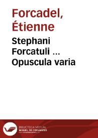 Portada:Stephani Forcatuli ... Opuscula varia