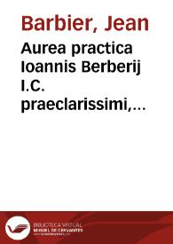 Portada:Aurea practica Ioannis Berberij I.C. praeclarissimi, Viatorium iuris inscripta