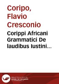 Portada:Corippi Africani Grammatici De laudibus Iustini Augusti Minoris, heroico carmine, libri IIII