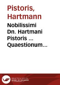 Portada:Nobilissimi Dn. Hartmani Pistoris ... Quaestionum juris tàm Romani, quam Saxonici libri quatuor