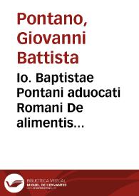 Portada:Io. Baptistae Pontani aduocati Romani De alimentis cuiusque generis Liber