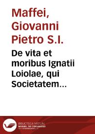 Portada:De vita et moribus Ignatii Loiolae, qui Societatem Iesu fundauit, libri III