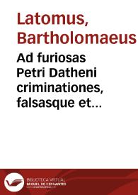 Portada:Ad furiosas Petri Datheni criminationes, falsasque et absurdas eiusdem de verbo Dei et Scriptura