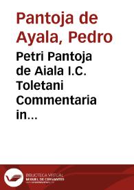 Portada:Petri Pantoja de Aiala I.C. Toletani Commentaria in tit. De aleatoribus D. et C...
