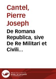 Portada:De Romana Republica, sive De Re Militari et Civili Romanorum ad explicandos Scriptores antiquos