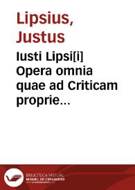 Portada:Iusti Lipsi[i] Opera omnia quae ad Criticam proprie spectant