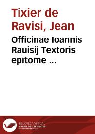 Portada:Officinae Ioannis Rauisij Textoris epitome ...