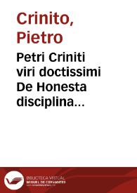 Portada:Petri Criniti viri doctissimi De Honesta disciplina lib. XXV ; [De] Poëtis Latinis lib. V ; et Poëmaton lib. II