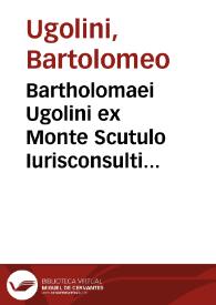 Portada:Bartholomaei Ugolini ex Monte Scutulo Iurisconsulti ... De sacramentis nouae legis tabulae perutiles