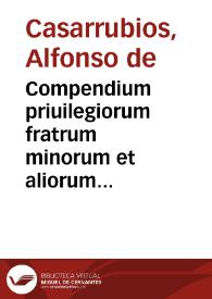 Portada:Compendium priuilegiorum fratrum minorum et aliorum mendicantium, et non mendicantium
