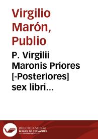 Portada:P. Virgilii Maronis Priores [-Posteriores] sex libri Aeneidos