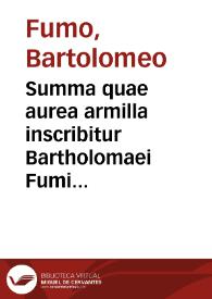 Portada:Summa quae aurea armilla inscribitur Bartholomaei Fumi Placentini, ordinis Praedicatorum ac haereticae prauitatis inquisitoris :