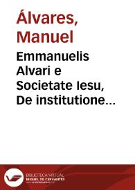Portada:Emmanuelis Alvari e Societate Iesu, De institutione grammatica libri tres