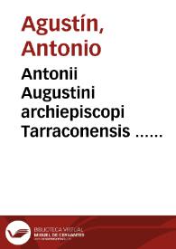 Portada:Antonii Augustini archiepiscopi Tarraconensis ... Iuris Pontificii veteris epitome