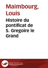 Portada:Histoire du pontificat de S. Gregoire le Grand