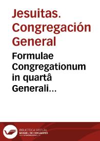 Portada:Formulae Congregationum in quartâ Generali Congregatione confectae et approbatae in sextâ et septimâ recognitae et auctae