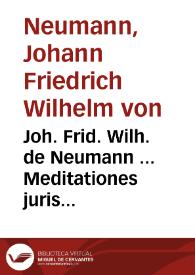 Portada:Joh. Frid. Wilh. de Neumann ... Meditationes juris principum privati