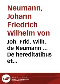Portada:Joh. Frid. Wilh. de Neumann ... De hereditatibus et successionibus principum commentatio