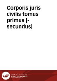 Portada:Corporis juris civilis tomus primus [-secundus]