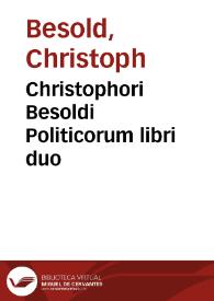 Portada:Christophori Besoldi Politicorum libri duo