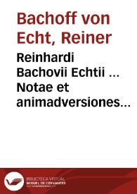 Portada:Reinhardi Bachovii Echtii ... Notae et animadversiones ad disputationes Hieronymi Treutleri IC. ...