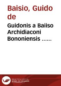 Portada:Guidonis a Baiiso Archidiaconi Bononiensis ... Rosarium seu In Decretorum volumen commentaria