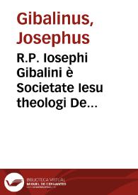 Portada:R.P. Iosephi Gibalini è Societate Iesu theologi De vsuris, commerciis, déque aequitate et vsu fori Lugdunensis