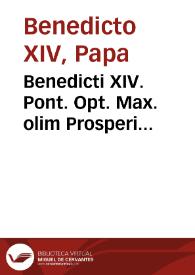 Portada:Benedicti XIV. Pont. Opt. Max. olim Prosperi Cardinalis de Lambertinis Opus de servorum Dei beatificatione, et beatorum canonizatione