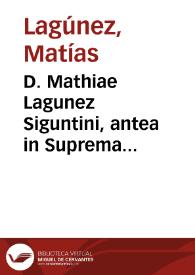 Portada:D. Mathiae Lagunez Siguntini, antea in Suprema Hispaniarum Curia disertissimi advocati, ac deinde in Regiâ Quitensi Audientiâ Peruani Orbis, senatoris, Tractatus de fructibus