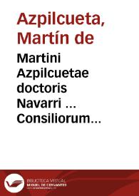 Portada:Martini Azpilcuetae doctoris Navarri ... Consiliorum et Responsorum libri quinque, iuxta quinque libros et titulos Decretalium distincti :