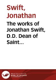 Portada:The works of Jonathan Swift, D.D. Dean of Saint Patrick's, Dublin :