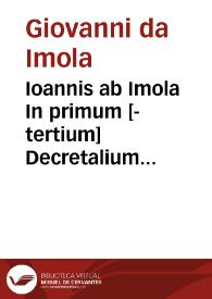Portada:Ioannis ab Imola In primum [-tertium] Decretalium commentaria