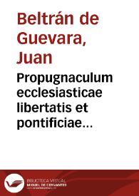 Portada:Propugnaculum ecclesiasticae libertatis et pontificiae potestatis :
