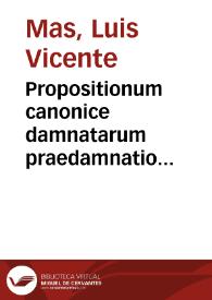 Portada:Propositionum canonice damnatarum praedamnatio Augustino-Thomistica sive Propositiones a S. Pio V. successoribusque Romanis Pontificibus usque ad praesens proscriptae