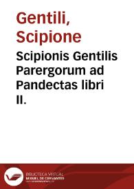 Portada:Scipionis Gentilis Parergorum ad Pandectas libri II.