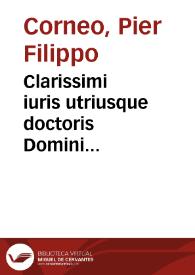 Portada:Clarissimi iuris utriusque doctoris Domini Petriphilippi Cornei Perusini Consiliorum pars prima [-quarta]