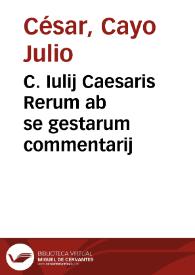 Portada:C. Iulij Caesaris Rerum ab se gestarum commentarij