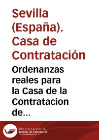 Portada:Ordenanzas reales para la Casa de la Contratacion de Sevilla, y para otras cosas de las Indias y de la navegación y contratacion de ellas