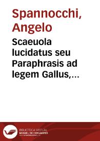 Portada:Scaeuola lucidatus seu Paraphrasis ad legem Gallus, Dig. de lib. et postumis