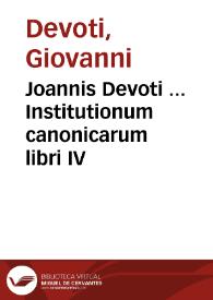 Portada:Joannis Devoti ... Institutionum canonicarum libri IV