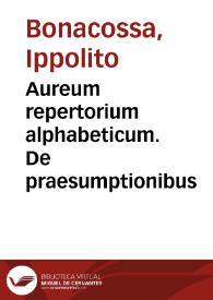 Portada:Aureum repertorium alphabeticum. De praesumptionibus