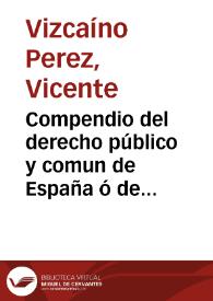 Portada:Compendio del derecho público y comun de España ó de las leyes de las Siete Partidas