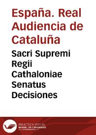 Portada:Sacri Supremi Regii Cathaloniae Senatus Decisiones